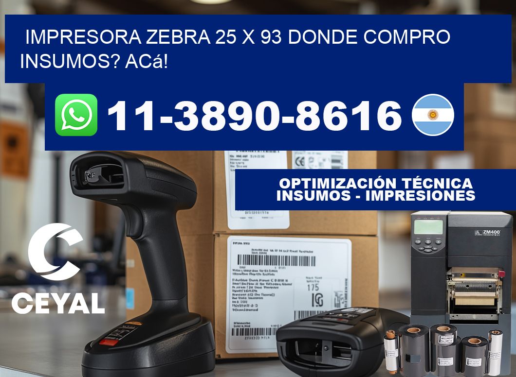 impresora zebra 25 x 93 Donde compro insumos? Acá!