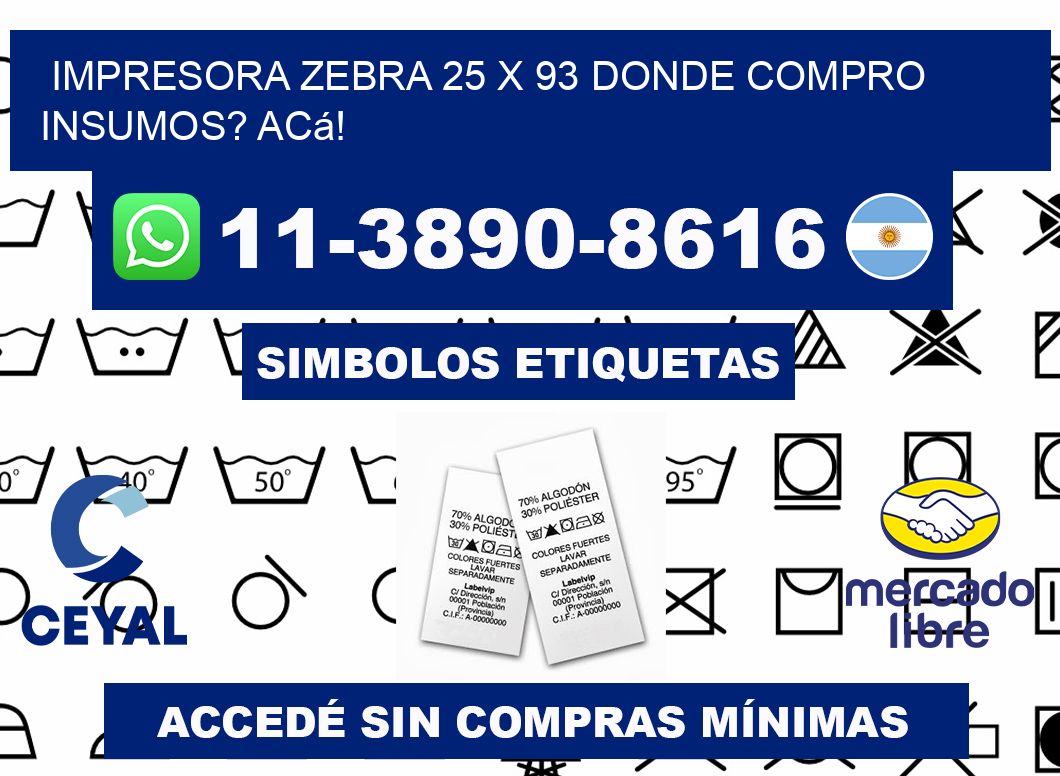 impresora zebra 25 x 93 Donde compro insumos? Acá!