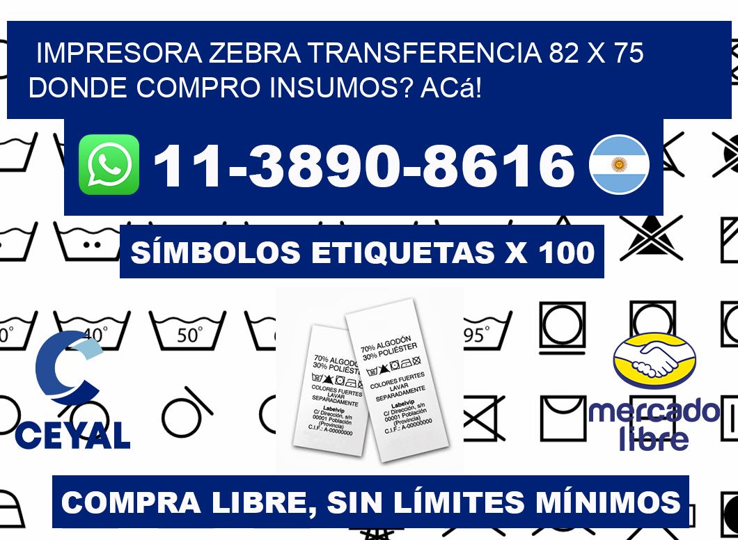 impresora zebra transferencia 82 x 75 Donde compro insumos? Acá!