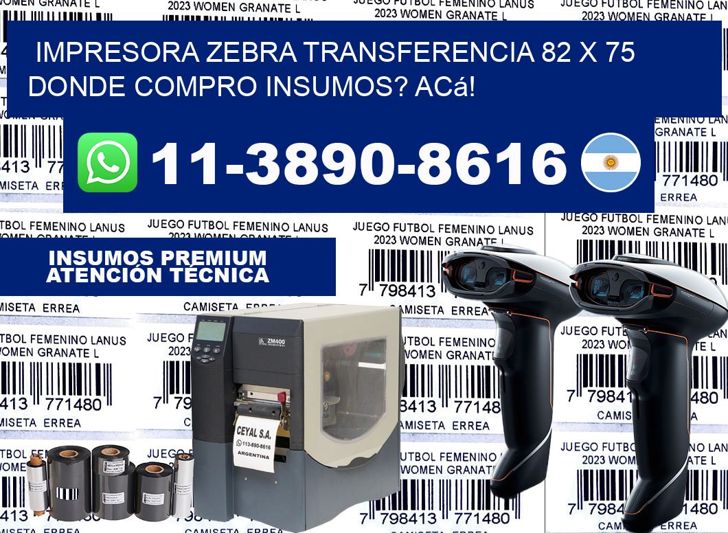 impresora zebra transferencia 82 x 75 Donde compro insumos? Acá!