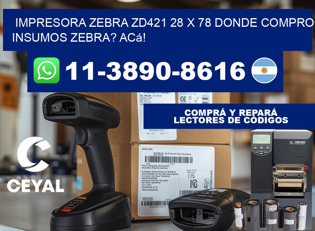 impresora zebra zd421 28 x 78 Donde compro insumos zebra? Acá!
