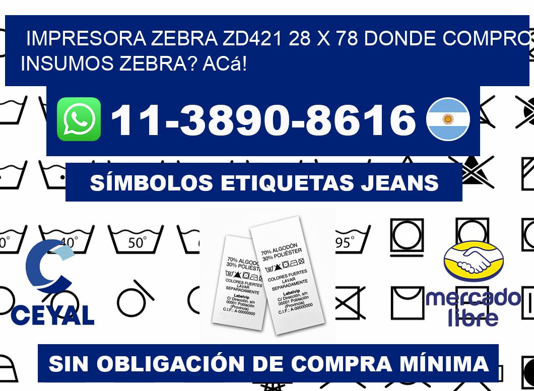 impresora zebra zd421 28 x 78 Donde compro insumos zebra? Acá!
