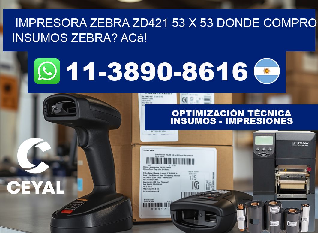 impresora zebra zd421 53 x 53 Donde compro insumos zebra? Acá!