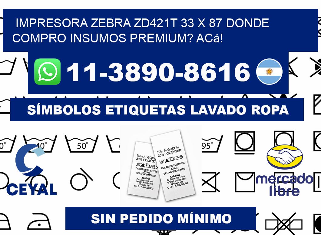 impresora zebra zd421t 33 x 87 Donde compro insumos premium? Acá!