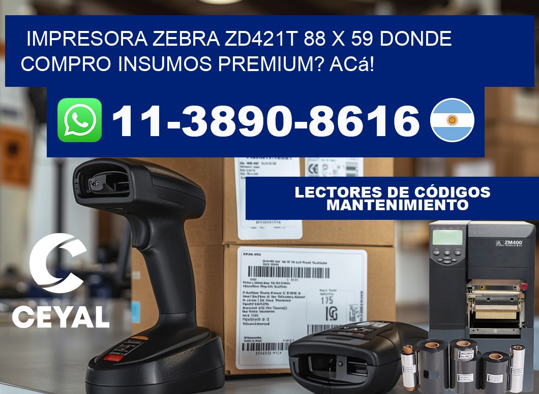 impresora zebra zd421t 88 x 59 Donde compro insumos premium? Acá!