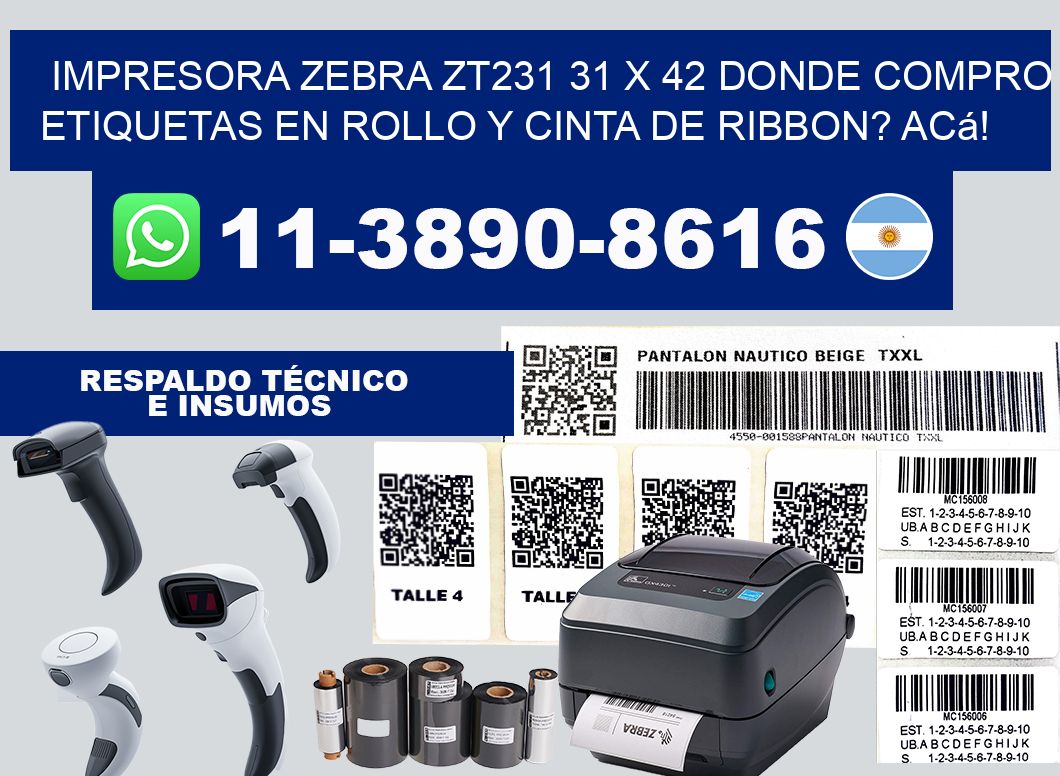 impresora zebra zt231 31 x 42 Donde compro etiquetas en rollo y cinta de ribbon? Acá!