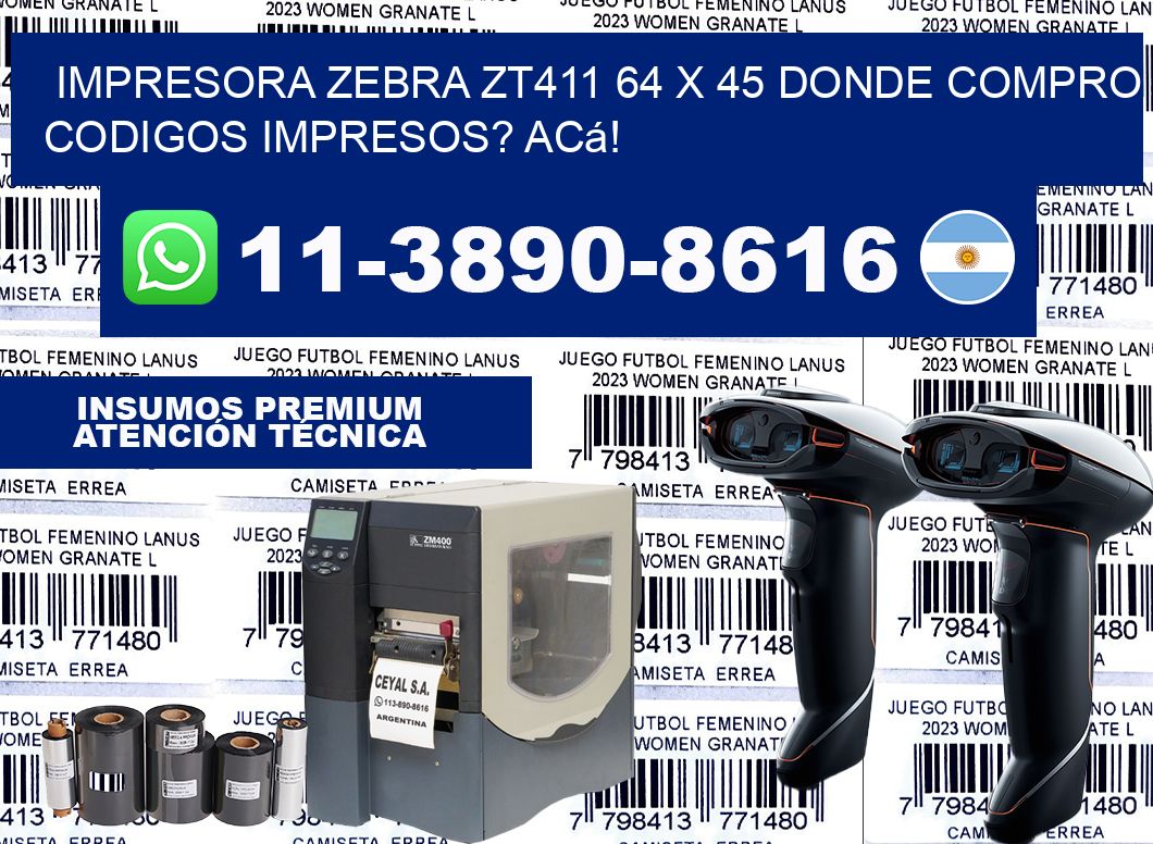 impresora zebra zt411 64 x 45 Donde compro codigos impresos? Acá!