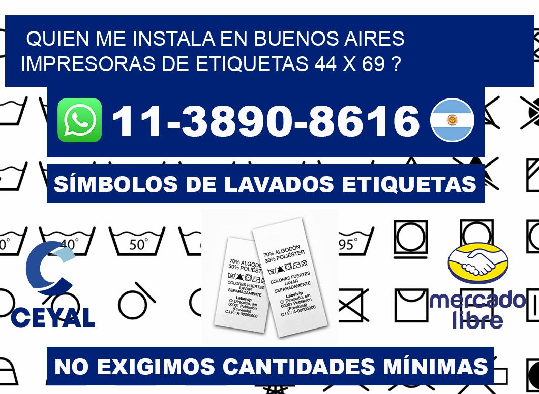 quien me instala en buenos aires impresoras de etiquetas 44 x 69 ?