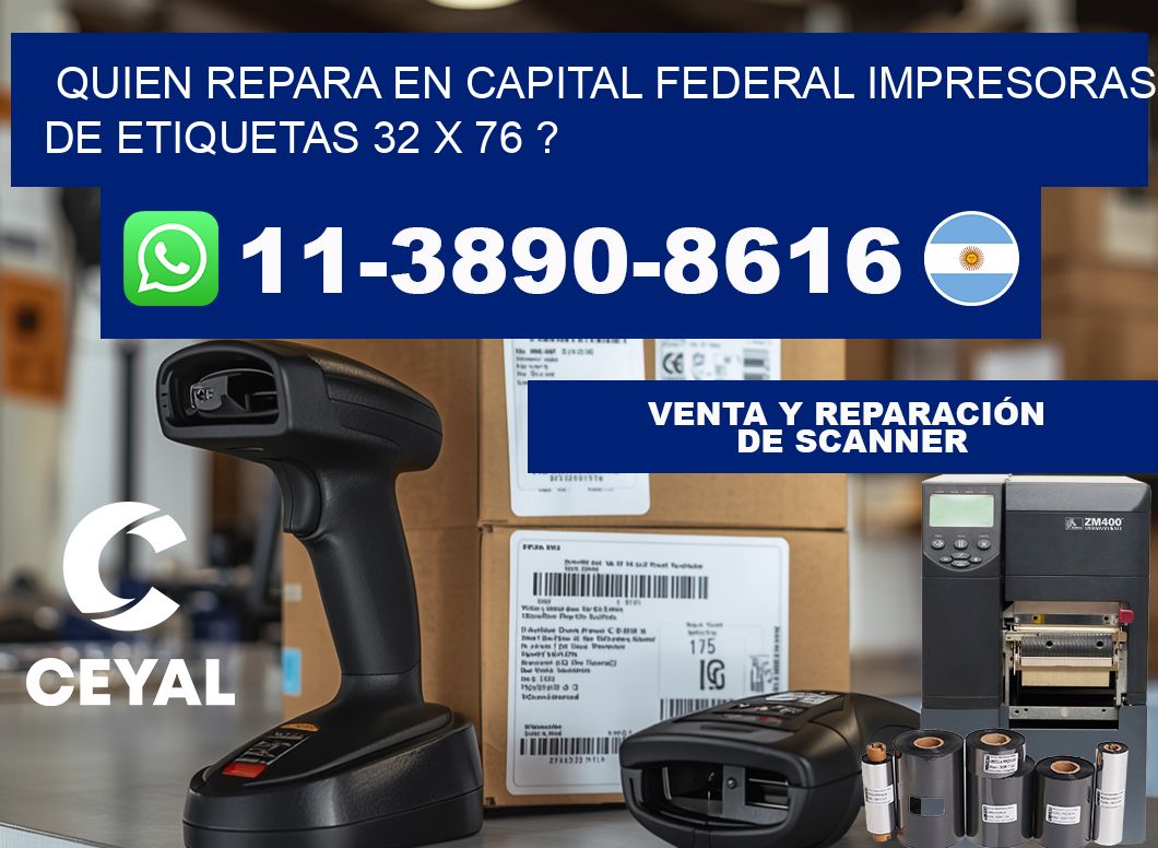 quien repara en capital federal impresoras de etiquetas 32 x 76 ?