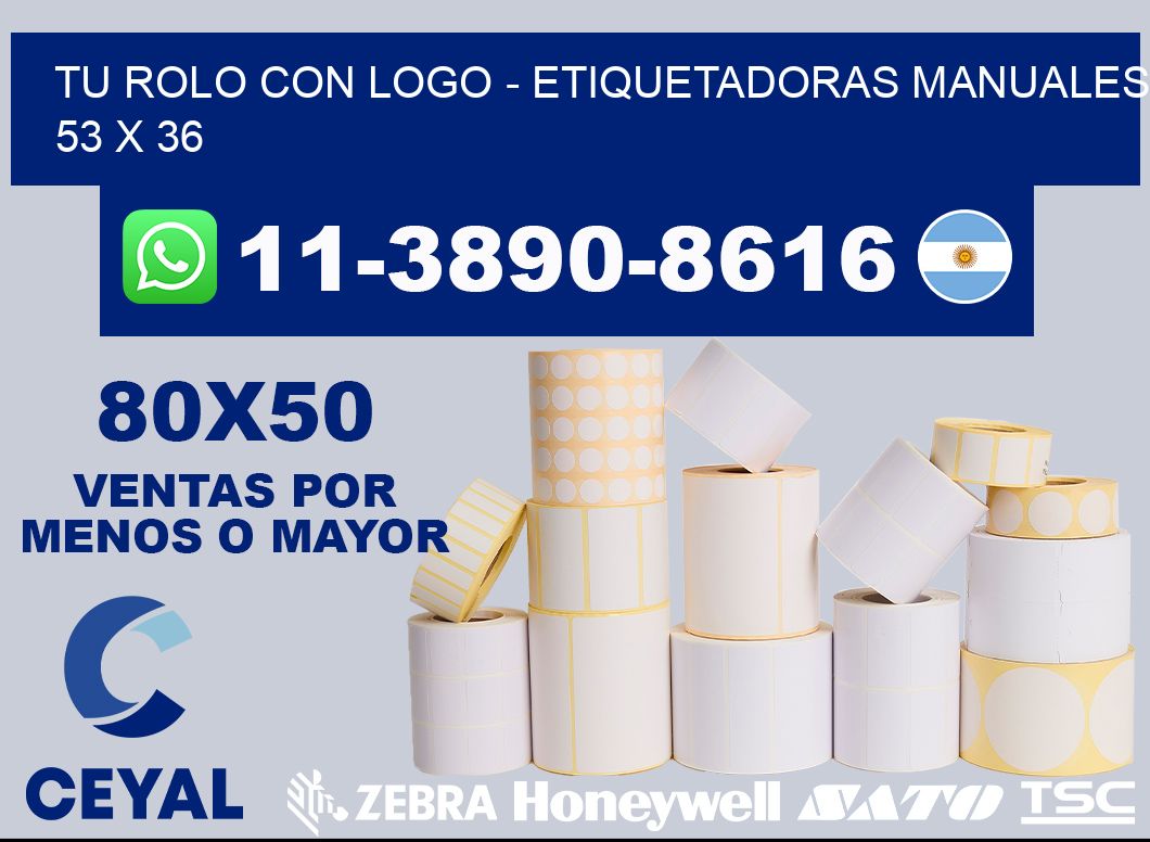 tu rolo con logo - Etiquetadoras Manuales  53 x 36
