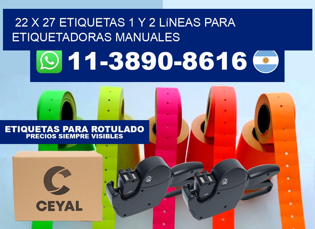 22 x 27 Etiquetas 1 y 2 líneas para etiquetadoras manuales