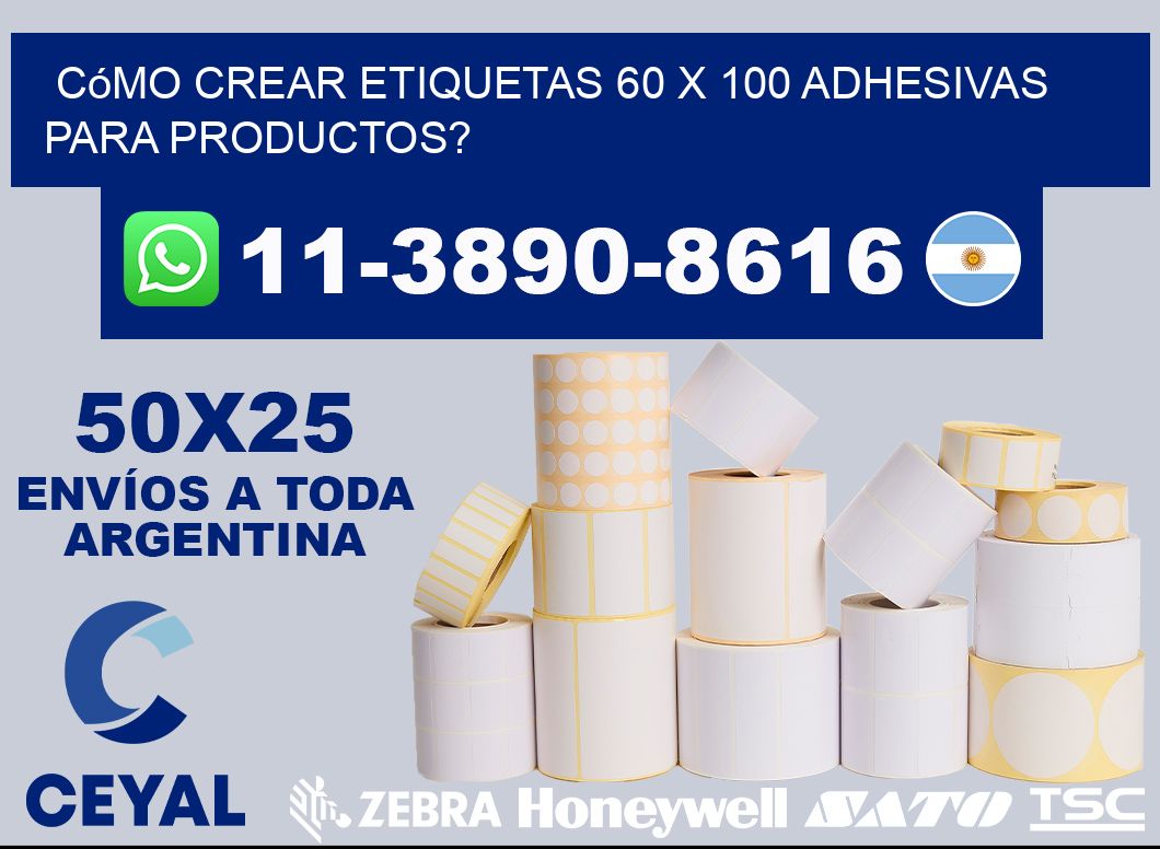 Cómo crear etiquetas 60 x 100 adhesivas para productos?