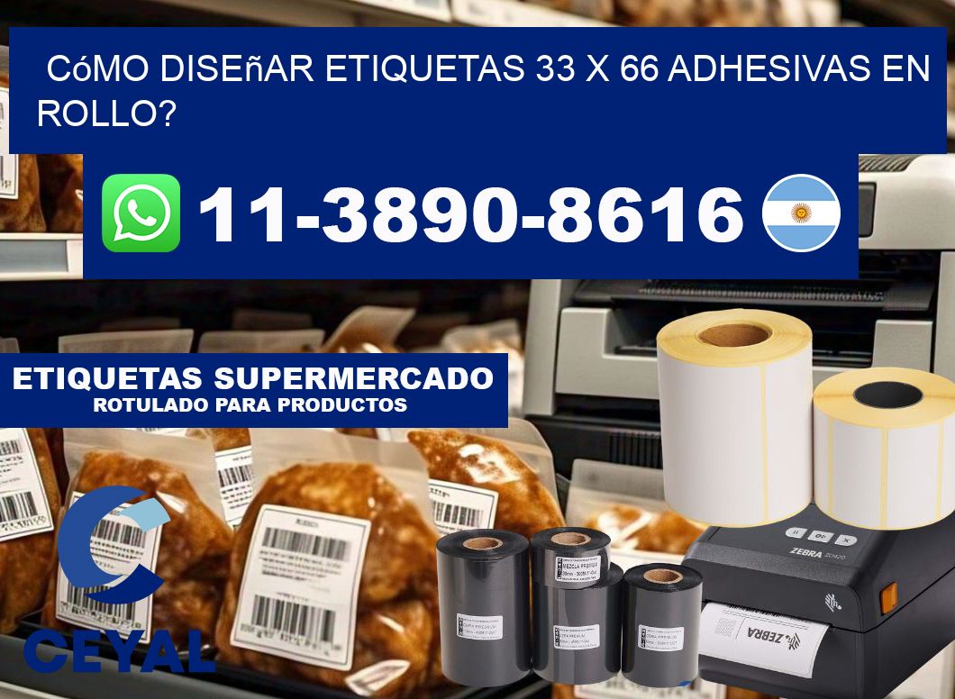 Cómo diseñar etiquetas 33 x 66 adhesivas en rollo?