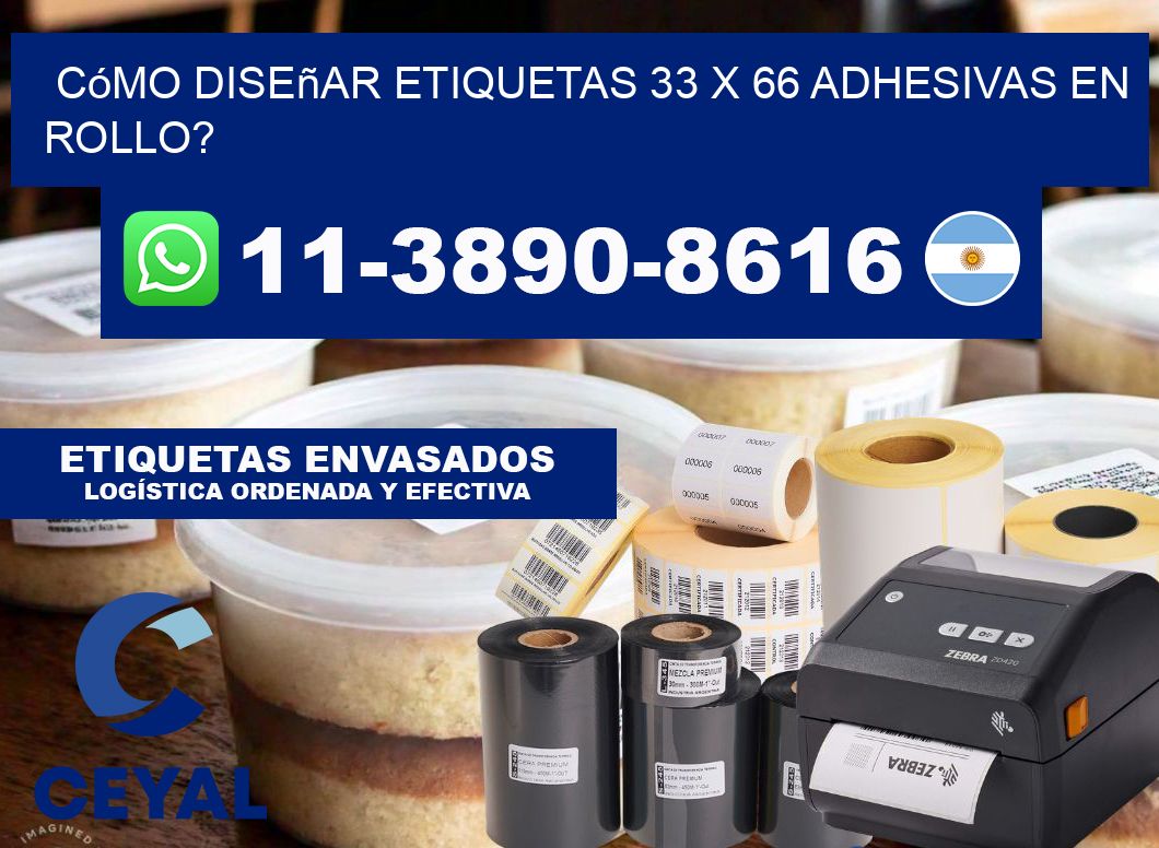 Cómo diseñar etiquetas 33 x 66 adhesivas en rollo?