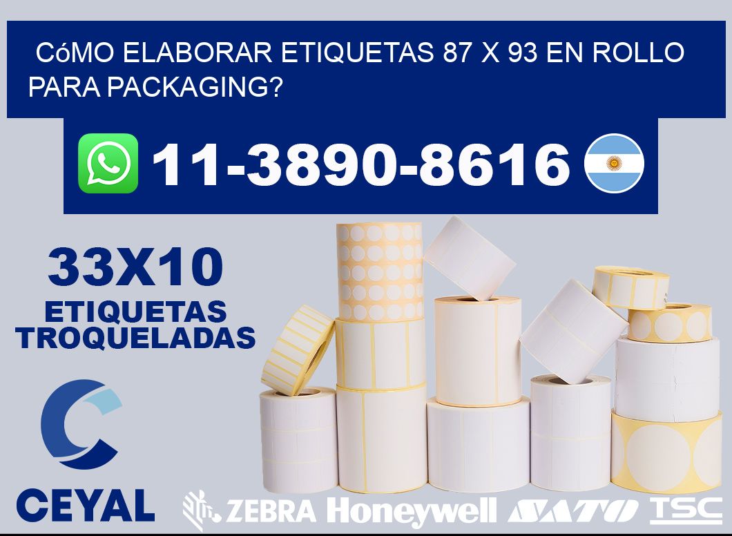 Cómo elaborar etiquetas 87 x 93 en rollo para packaging?