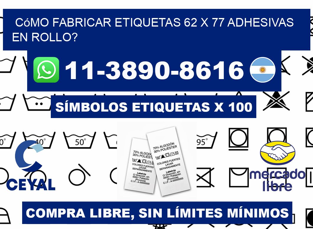 Cómo fabricar etiquetas 62 x 77 adhesivas en rollo?