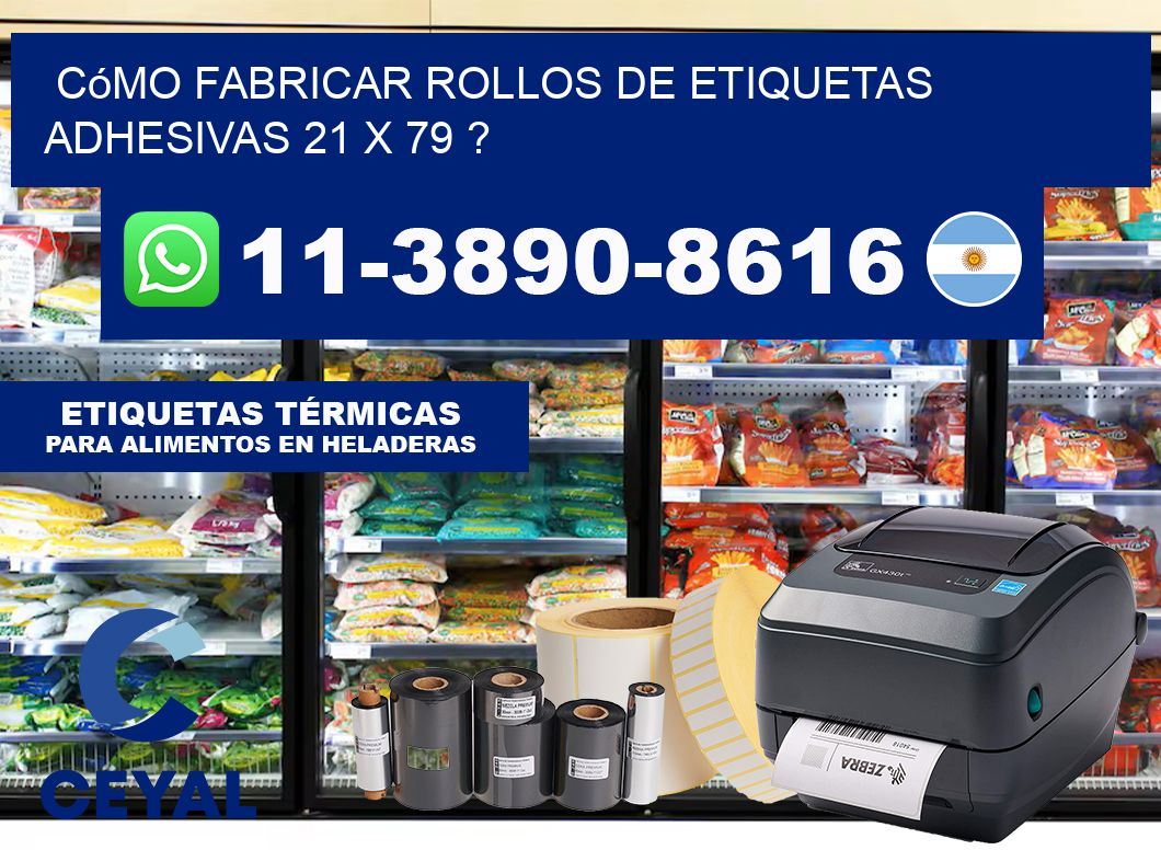 Cómo fabricar rollos de etiquetas adhesivas 21 x 79 ?
