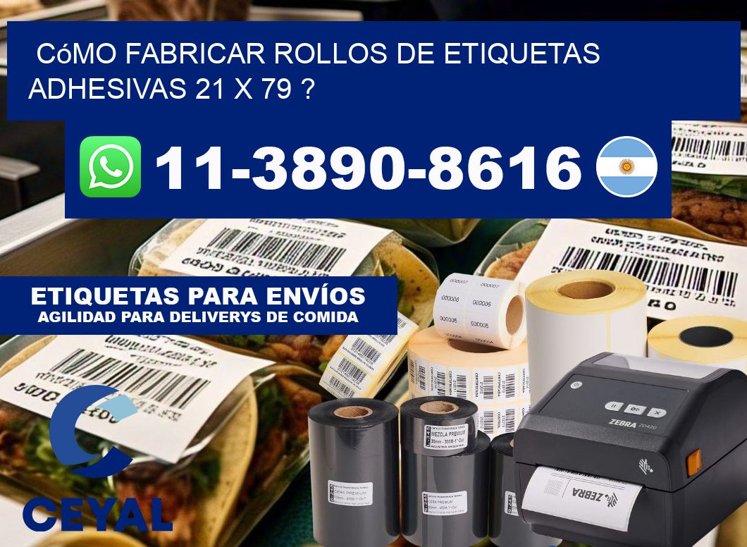 Cómo fabricar rollos de etiquetas adhesivas 21 x 79 ?
