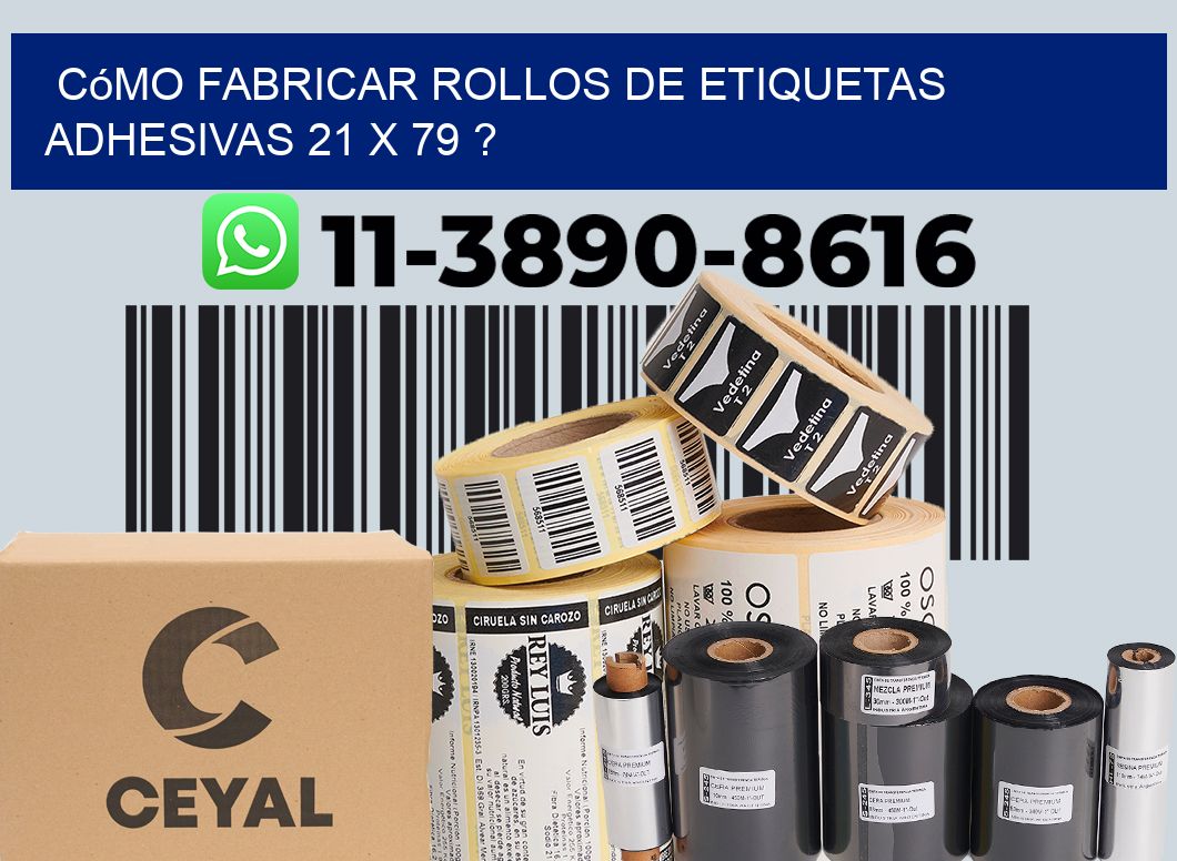 Cómo fabricar rollos de etiquetas adhesivas 21 x 79 ?