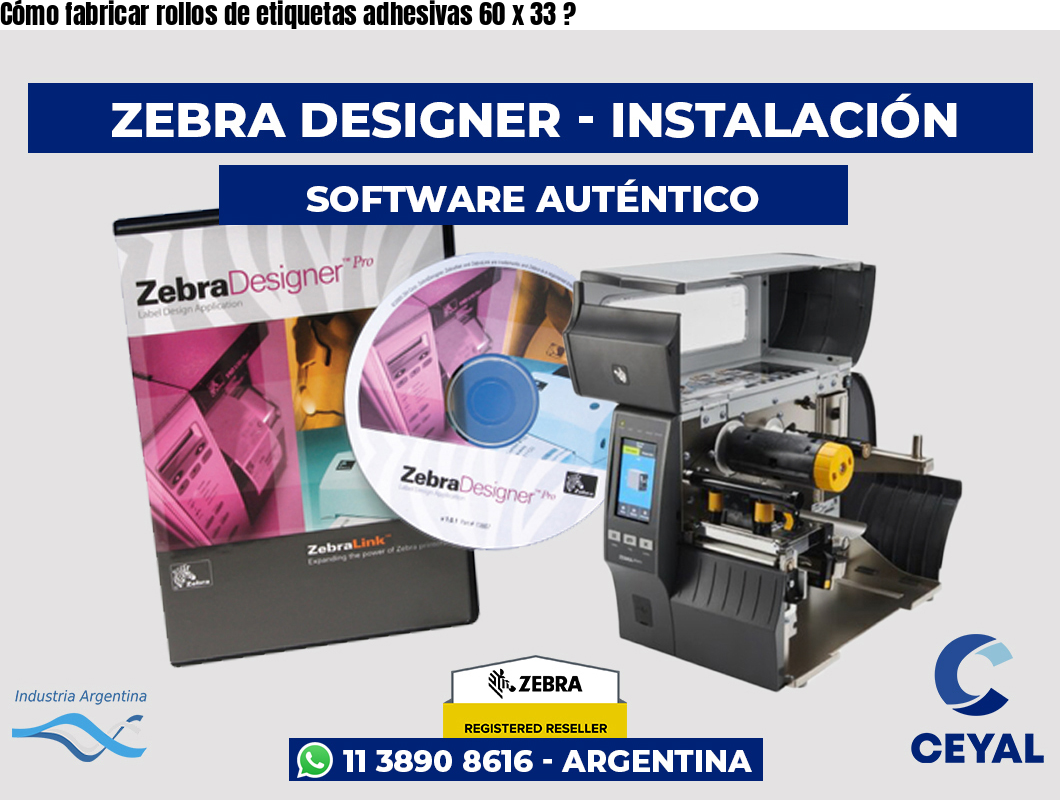 Cómo fabricar rollos de etiquetas adhesivas 60 x 33 ?
