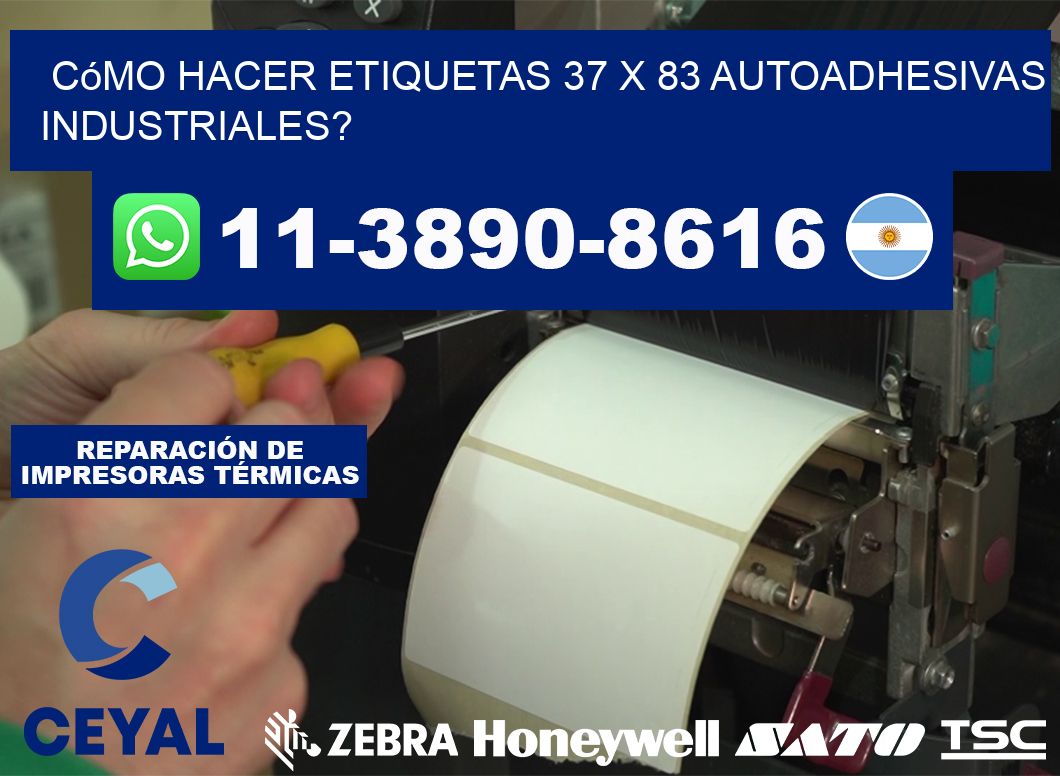 Cómo hacer etiquetas 37 x 83 autoadhesivas industriales?