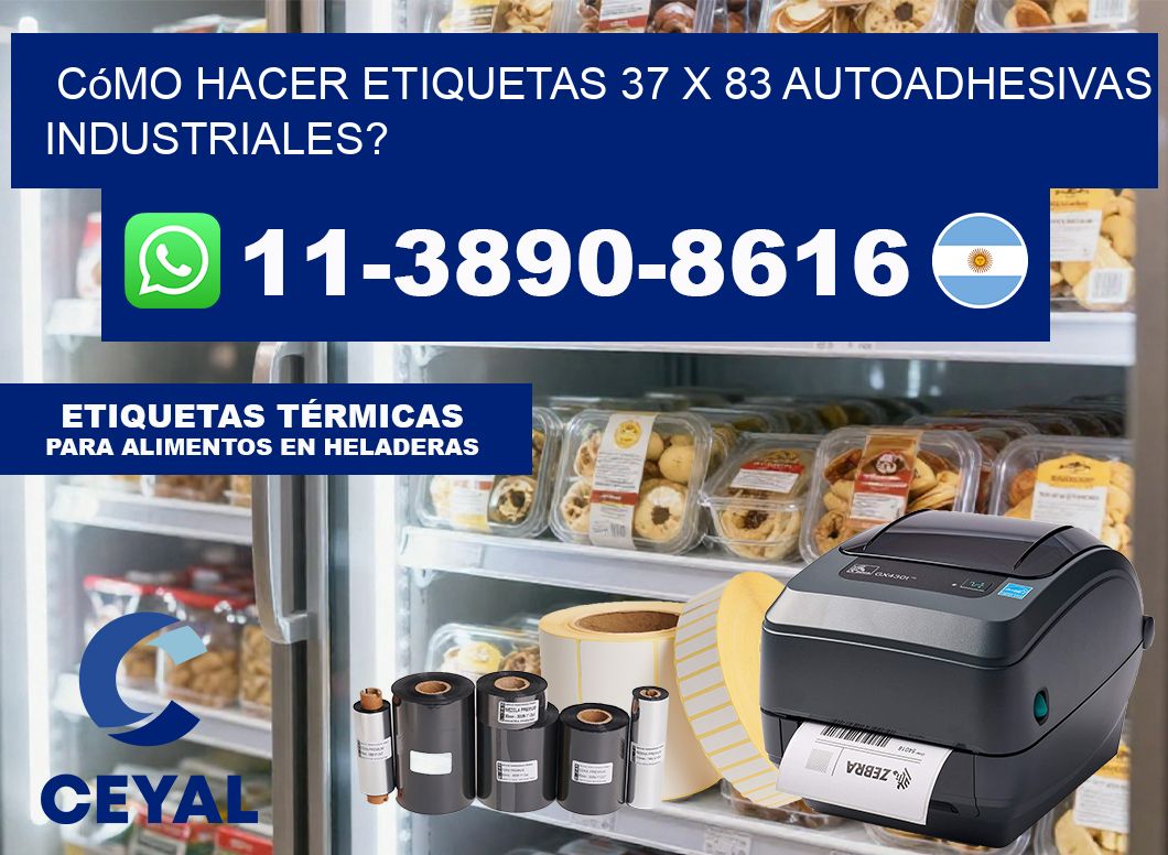 Cómo hacer etiquetas 37 x 83 autoadhesivas industriales?