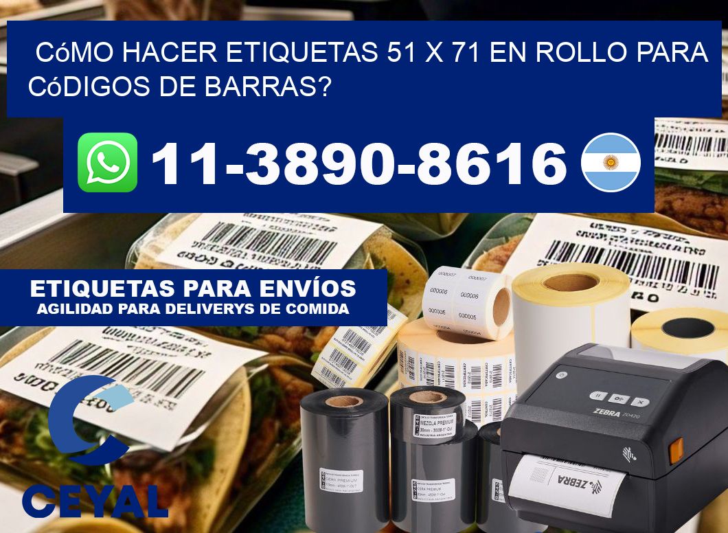 Cómo hacer etiquetas 51 x 71 en rollo para códigos de barras?