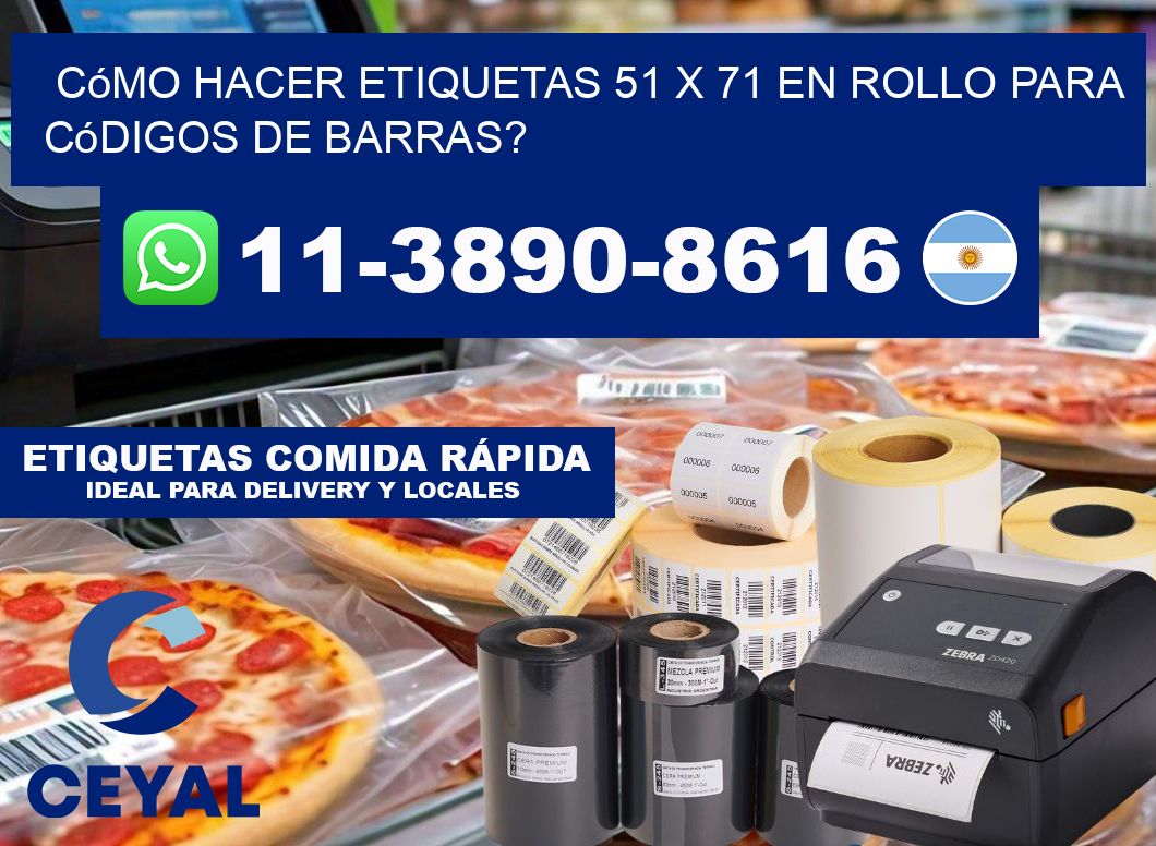 Cómo hacer etiquetas 51 x 71 en rollo para códigos de barras?