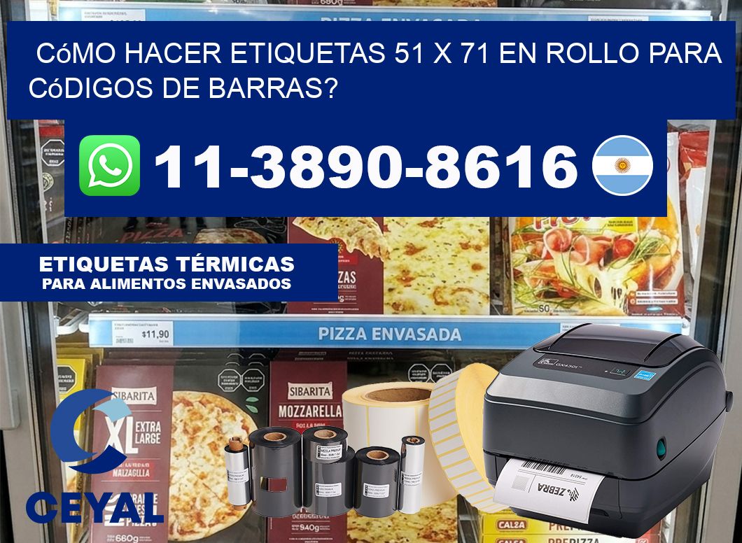 Cómo hacer etiquetas 51 x 71 en rollo para códigos de barras?