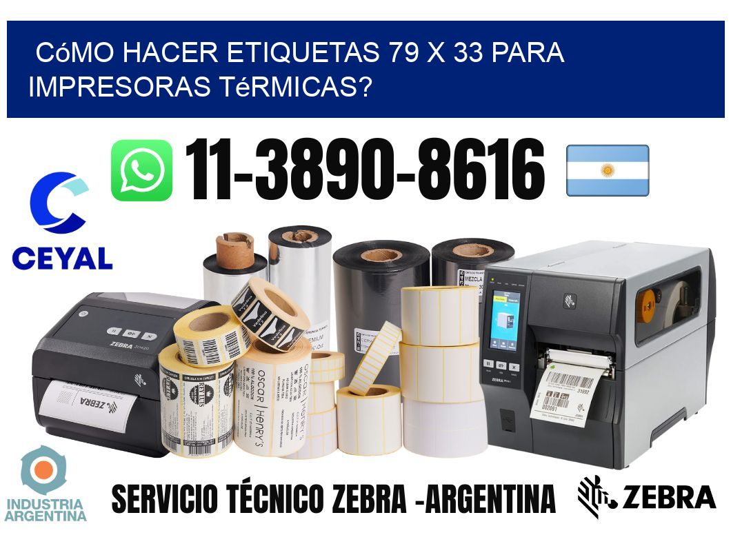 Cómo hacer etiquetas 79 x 33 para impresoras térmicas?