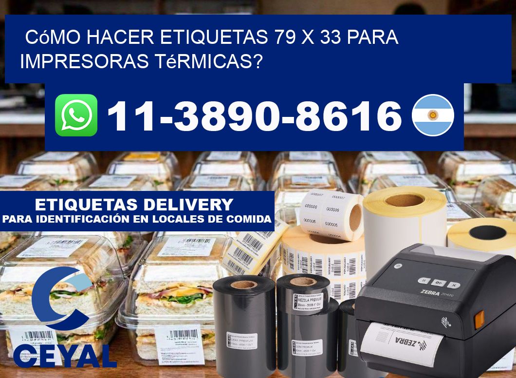 Cómo hacer etiquetas 79 x 33 para impresoras térmicas?