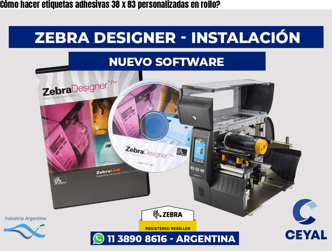 Cómo hacer etiquetas adhesivas 38 x 83 personalizadas en rollo?