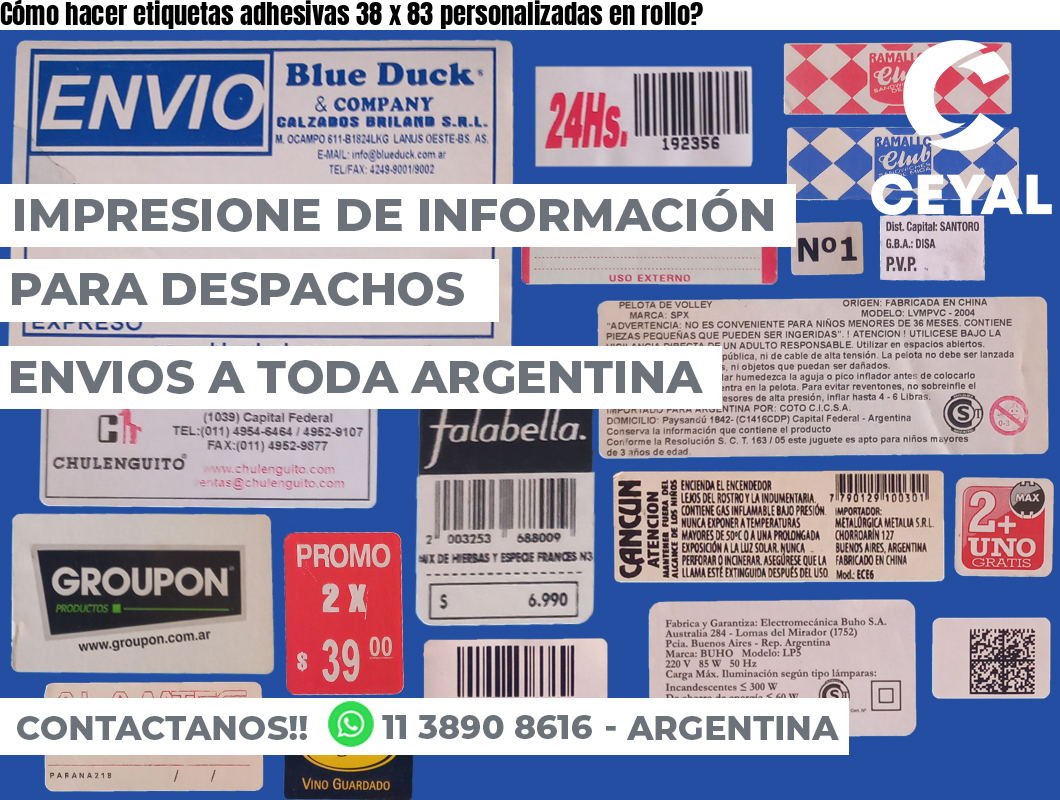 Cómo hacer etiquetas adhesivas 38 x 83 personalizadas en rollo?