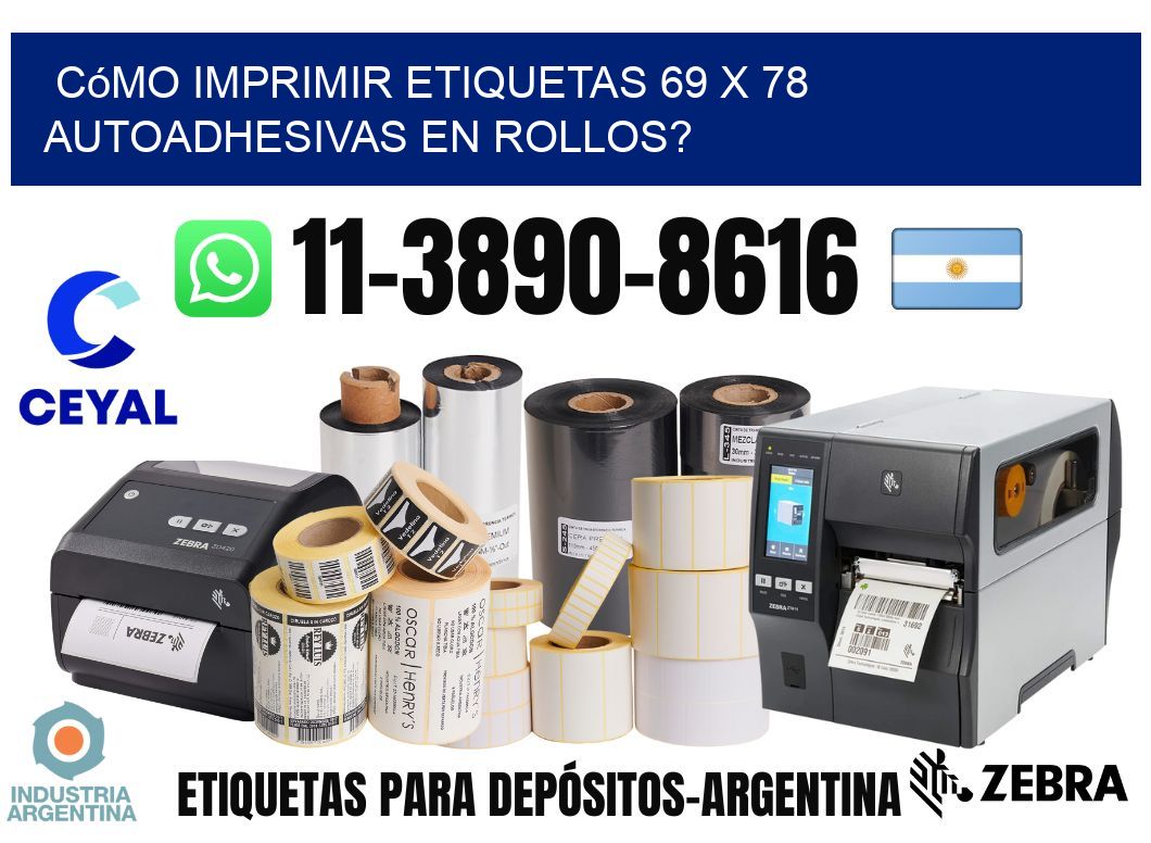 Cómo imprimir etiquetas 69 x 78 autoadhesivas en rollos?