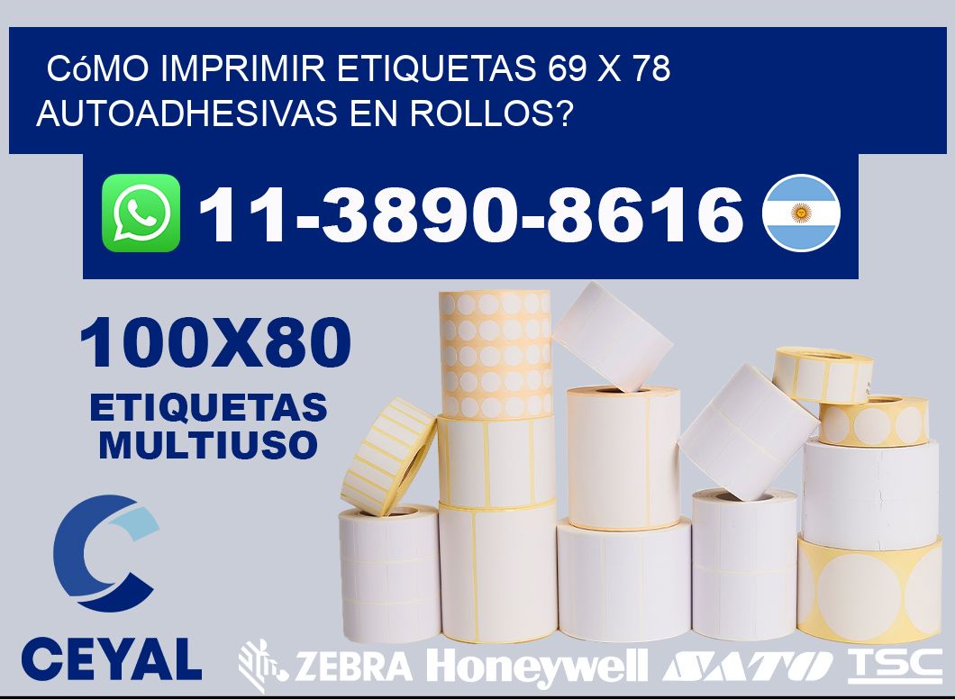 Cómo imprimir etiquetas 69 x 78 autoadhesivas en rollos?