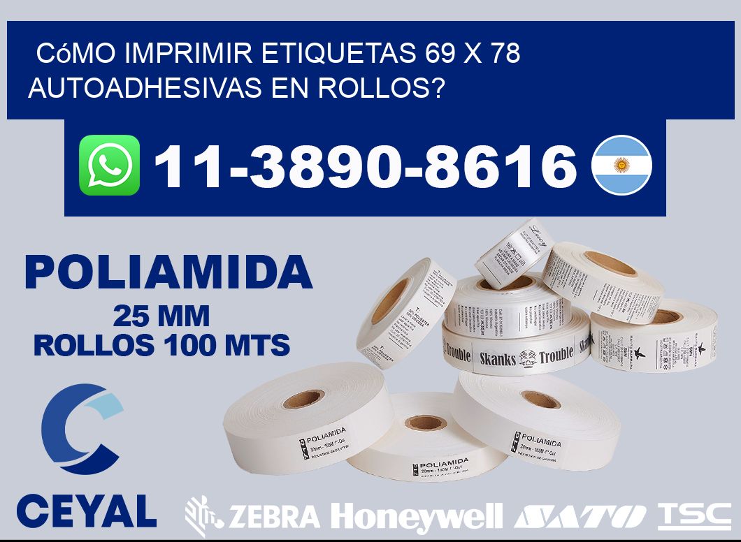 Cómo imprimir etiquetas 69 x 78 autoadhesivas en rollos?