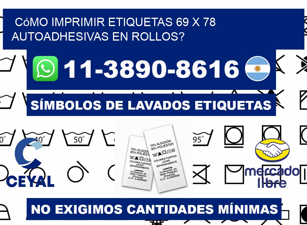Cómo imprimir etiquetas 69 x 78 autoadhesivas en rollos?