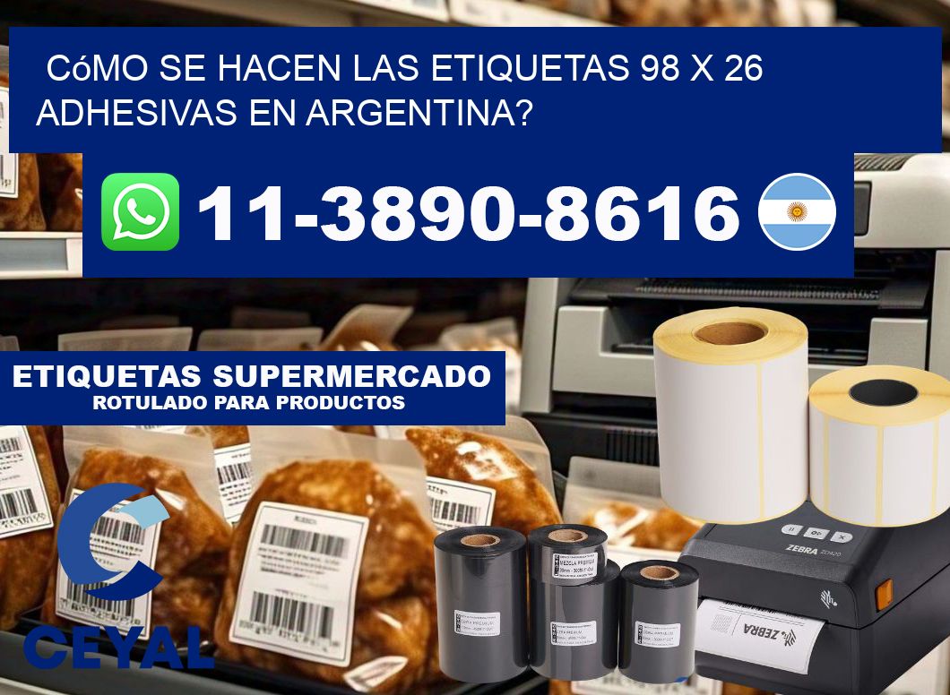 Cómo se hacen las etiquetas 98 x 26 adhesivas en Argentina?