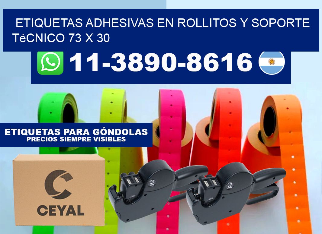 Etiquetas adhesivas en rollitos y soporte técnico 73 x 30