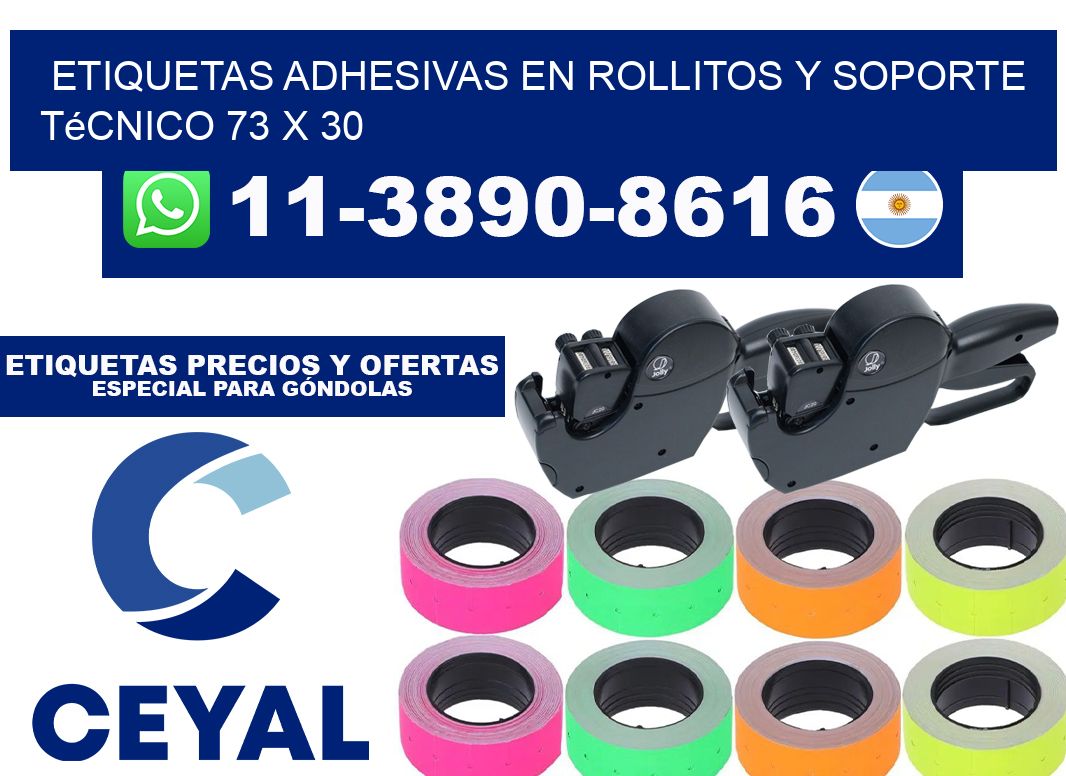 Etiquetas adhesivas en rollitos y soporte técnico 73 x 30