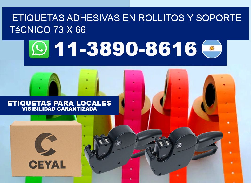 Etiquetas adhesivas en rollitos y soporte técnico 73 x 66