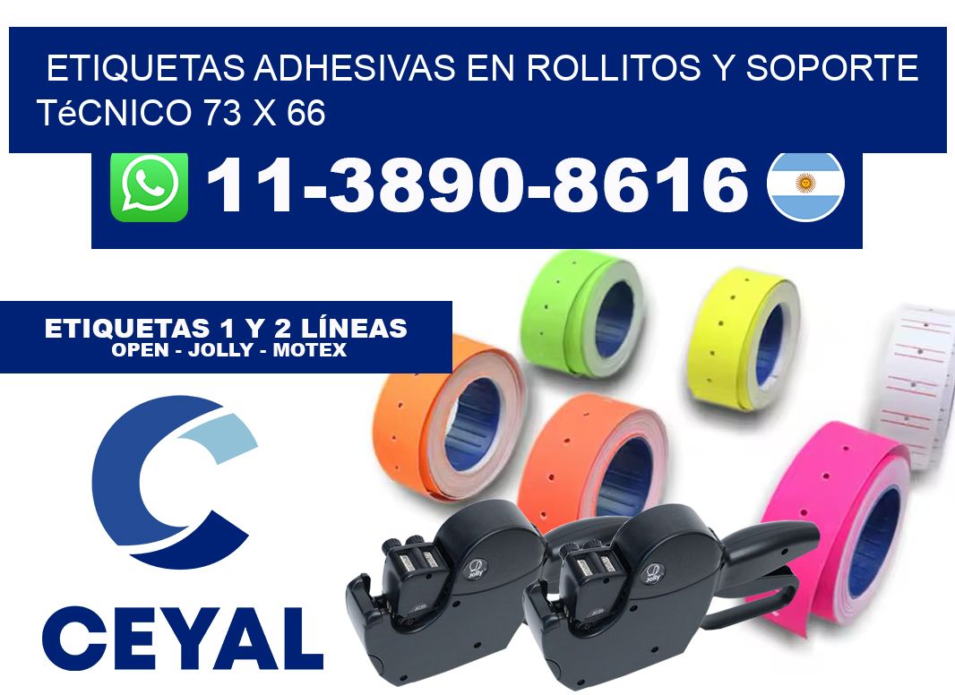 Etiquetas adhesivas en rollitos y soporte técnico 73 x 66