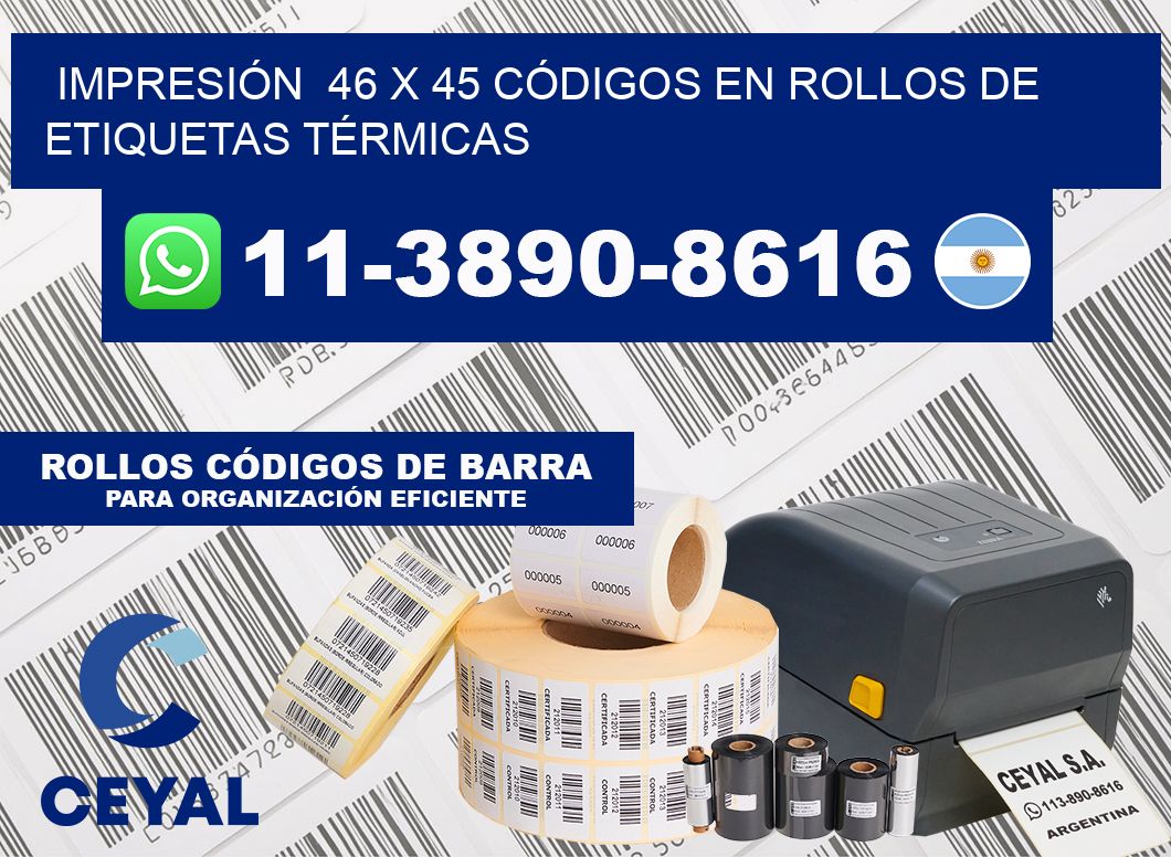 IMPRESIÓN  46 x 45 CÓDIGOS EN ROLLOS DE ETIQUETAS TÉRMICAS