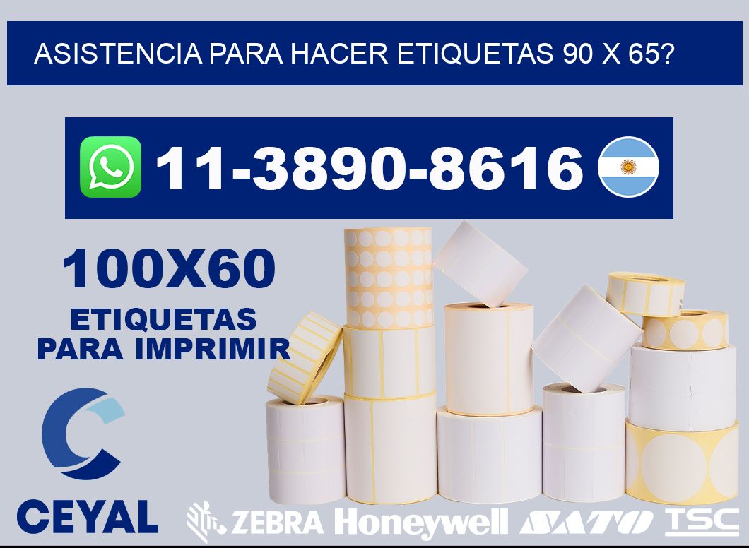 asistencia para hacer etiquetas 90 x 65?