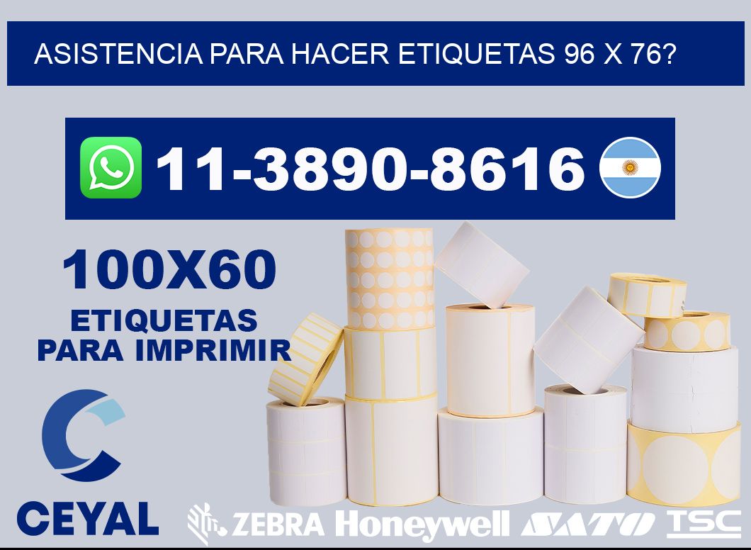 asistencia para hacer etiquetas 96 x 76?