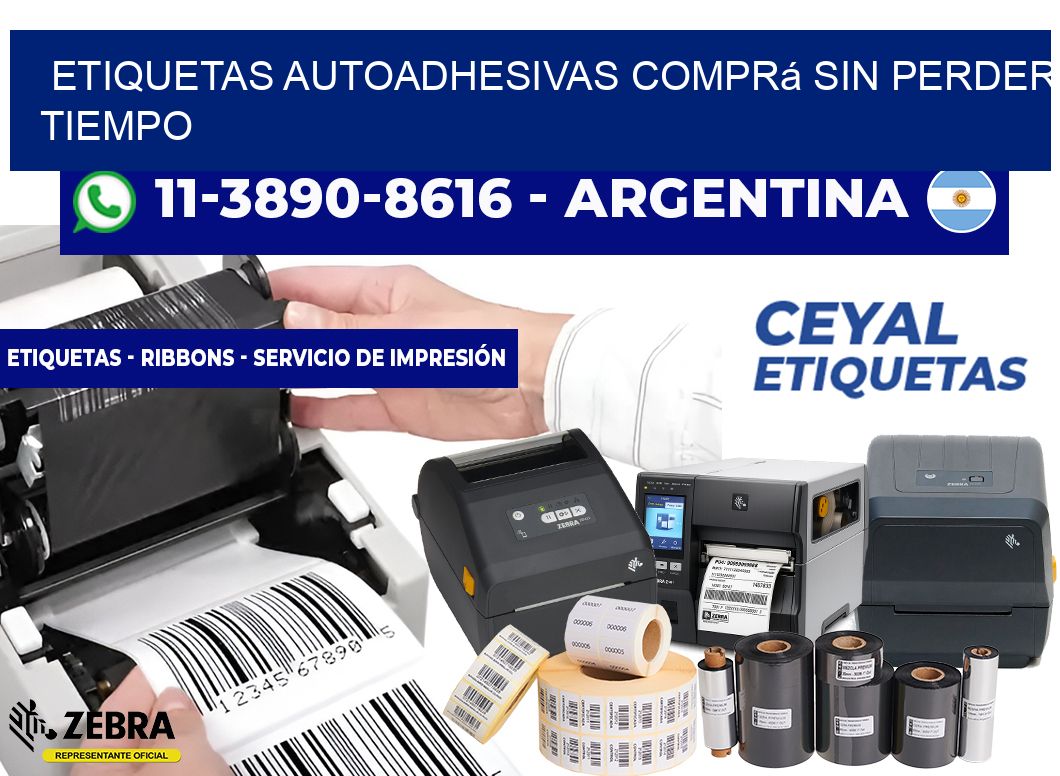 ETIQUETAS AUTOADHESIVAS Comprá sin perder tiempo