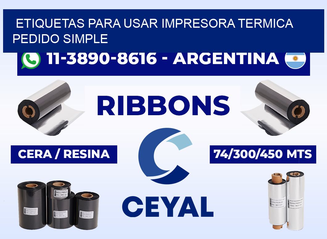 ETIQUETAS PARA USAR IMPRESORA TERMICA Pedido simple