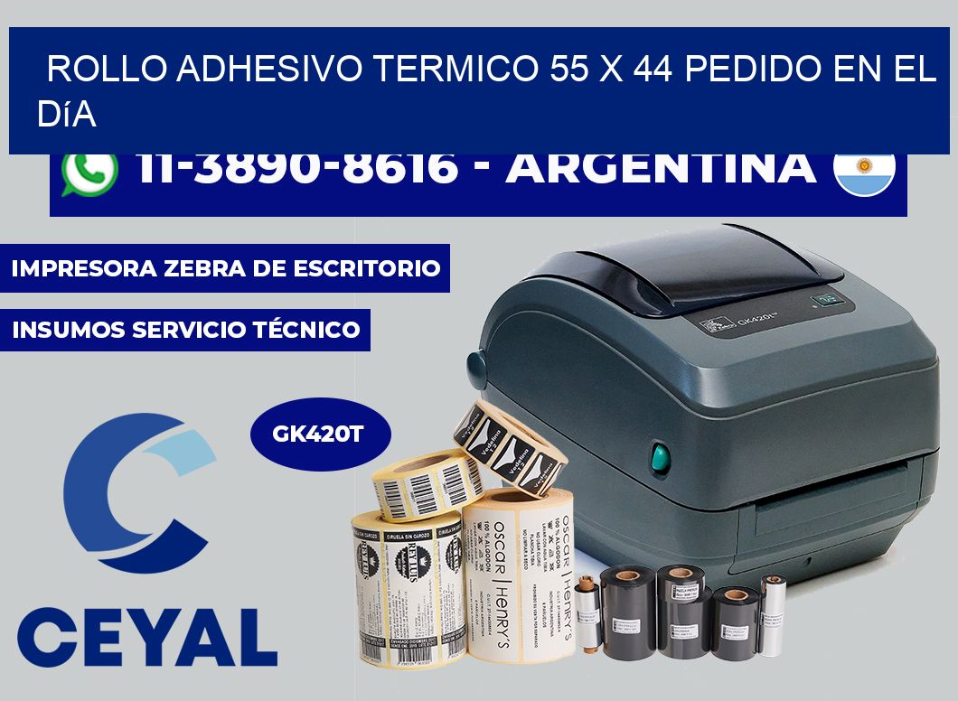 ROLLO ADHESIVO TERMICO 55 x 44 Pedido en el día