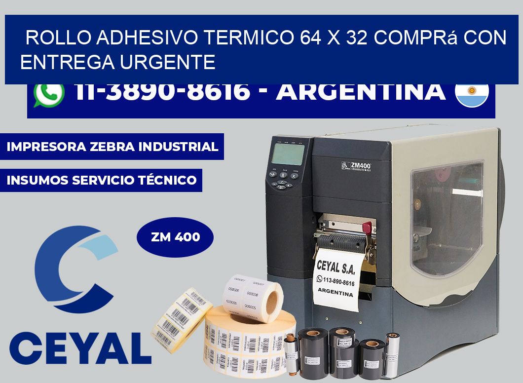 ROLLO ADHESIVO TERMICO 64 X 32 Comprá con entrega urgente