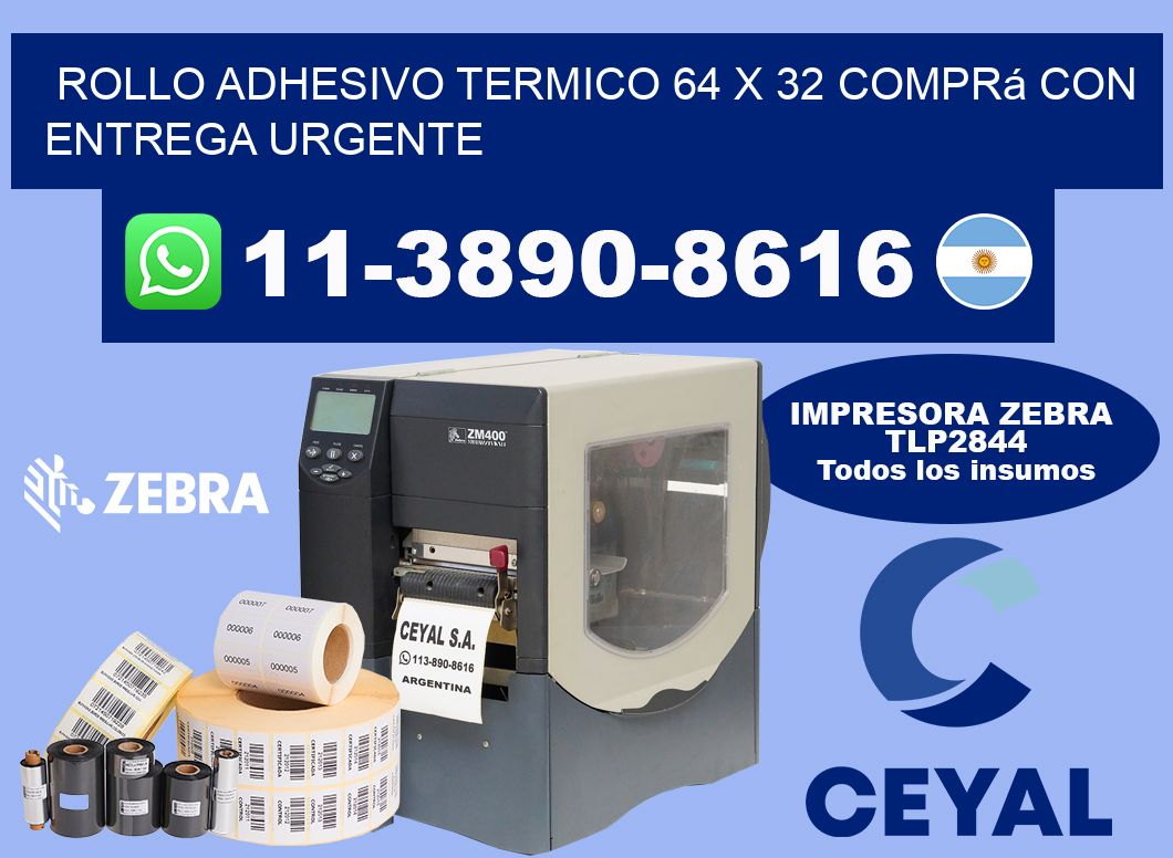 ROLLO ADHESIVO TERMICO 64 X 32 Comprá con entrega urgente
